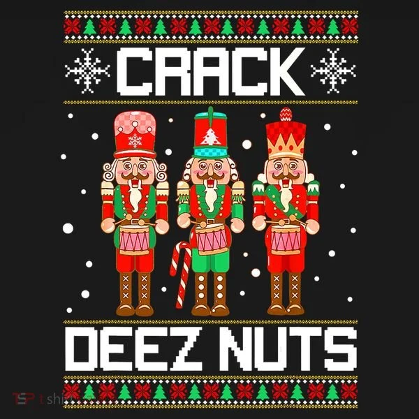 Funny Crack Deez Nuts Ugly Christmas Sweater Xmas Nutcracker Women's T-Shirt