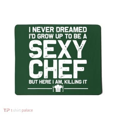 Funny Chef Design Men Women Sexy Cooking Novelty Culinary Mousepad