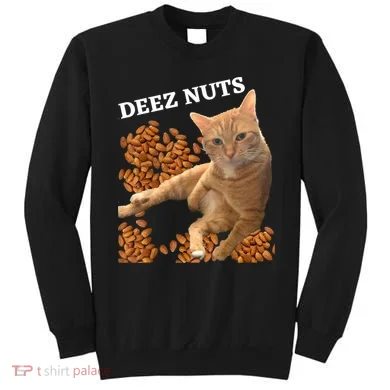 Funny Cat Deez Nuts Joke Sweatshirt