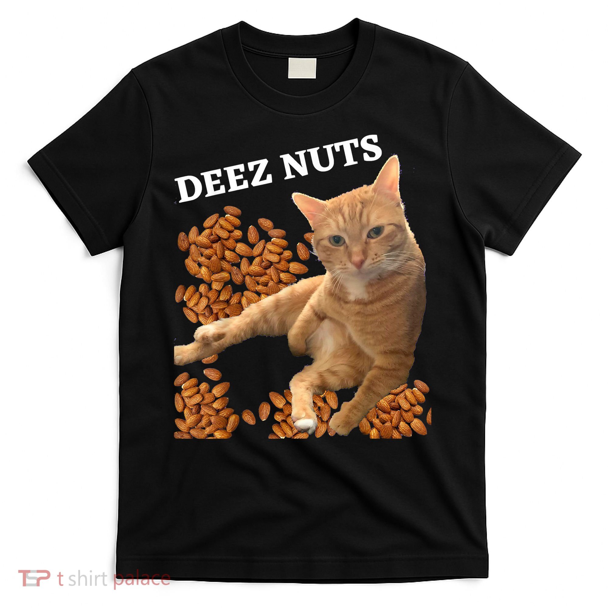 Funny Cat Deez Nuts Joke T-Shirt