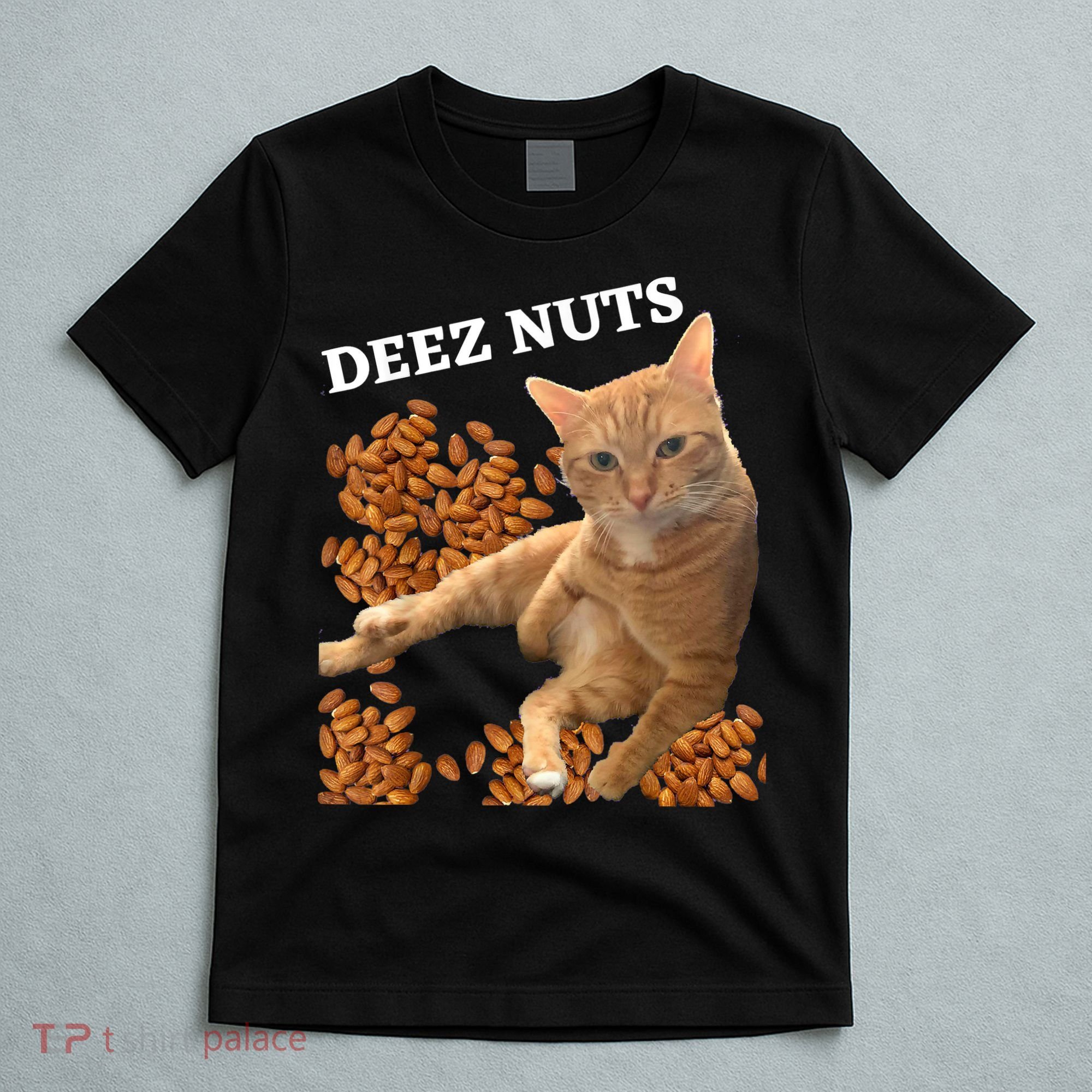 Funny Cat Deez Nuts Joke T-Shirt