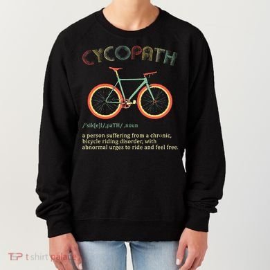 Funny Cycopath Design For Cyclists Women's Sweatshirt