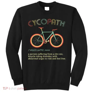 Funny Cycopath Design For Cyclists Sweatshirt
