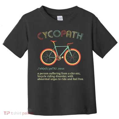Funny Cycopath Design For Cyclists Toddler T-Shirt
