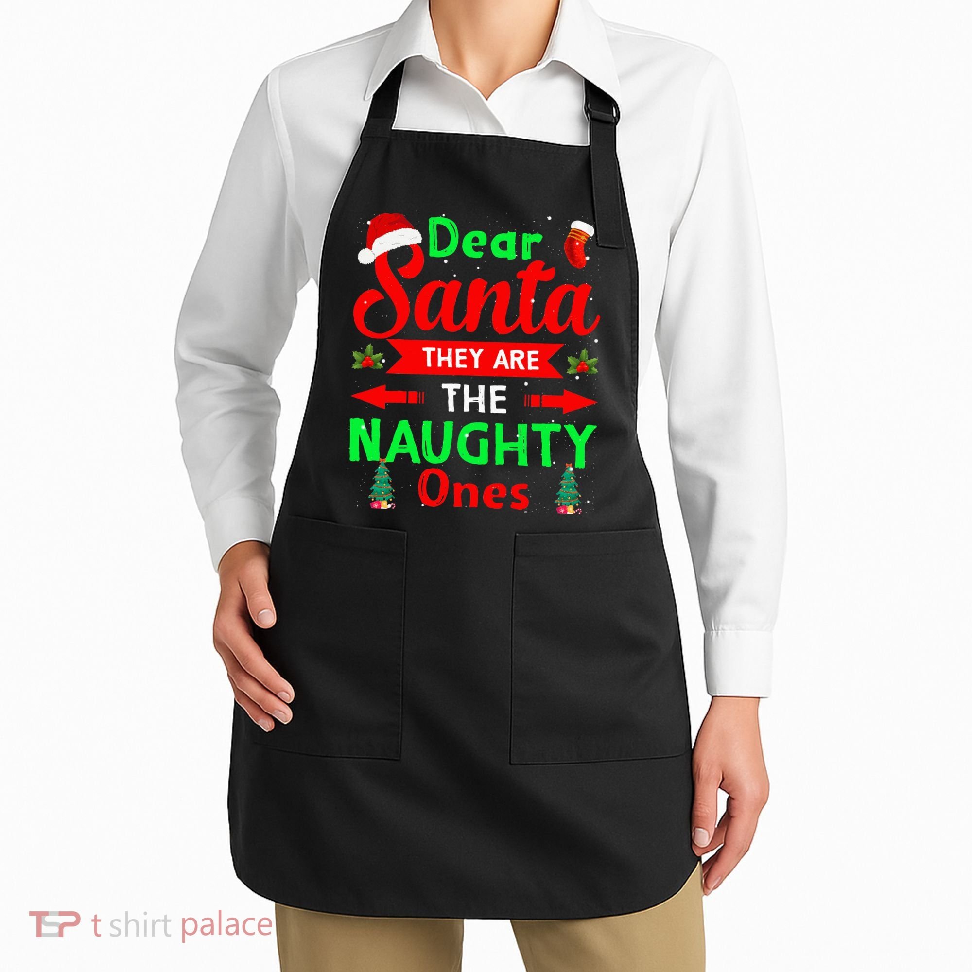 Funny Christmas Dear Santa They Are The Naughty Ones Pajama Apron