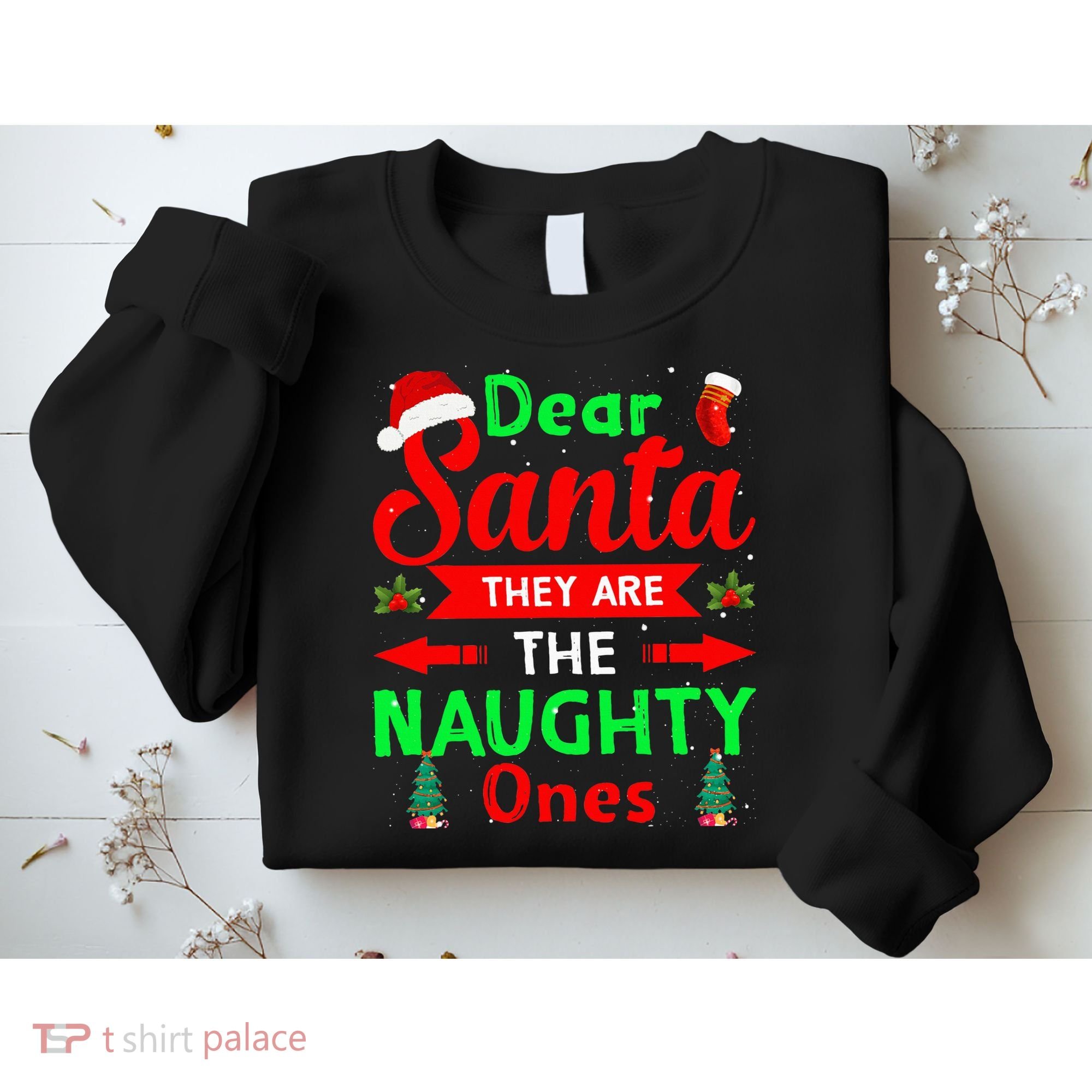 Funny Christmas Dear Santa They Are The Naughty Ones Pajama Sweatshirt