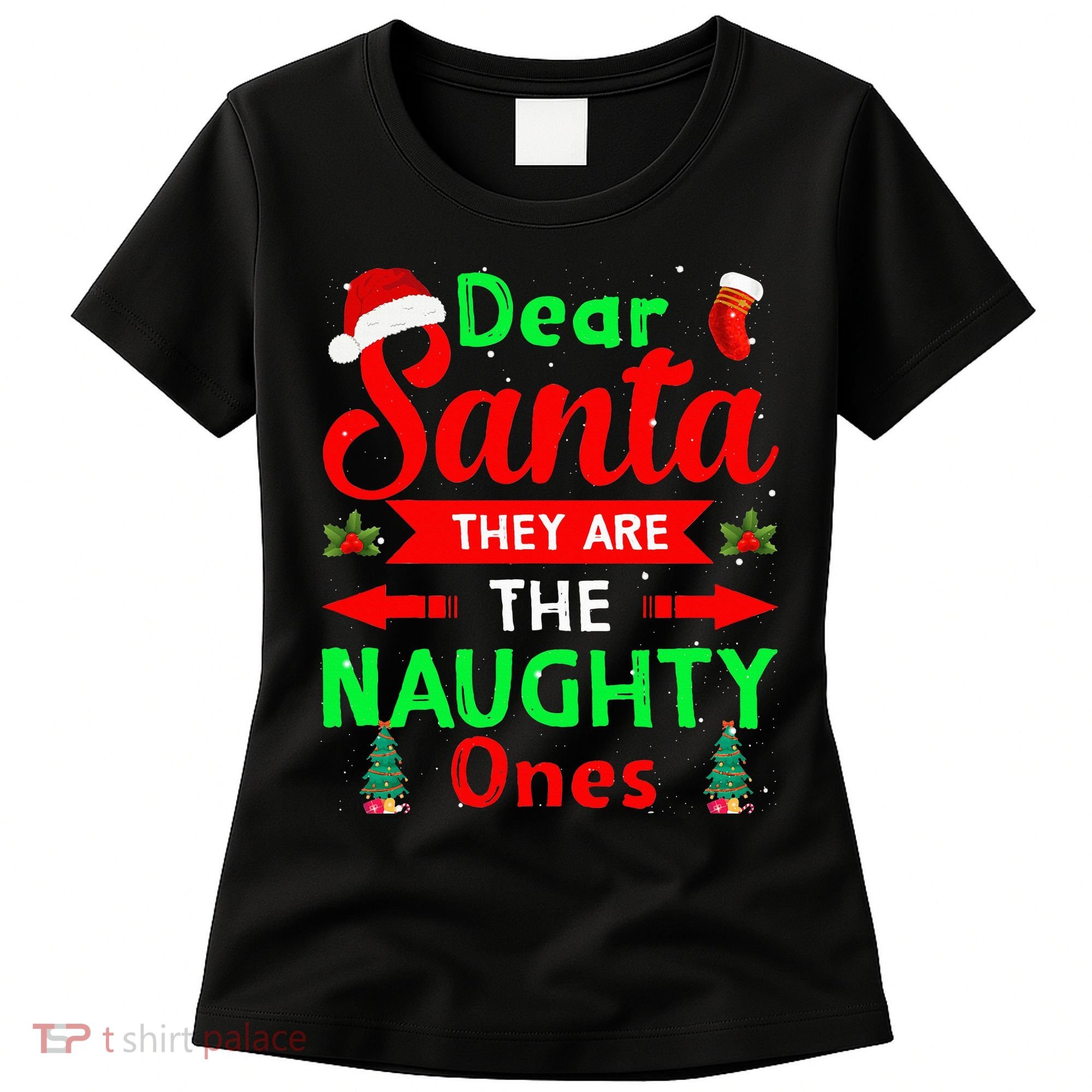 Funny Christmas Dear Santa They Are The Naughty Ones Pajama Women's T-Shirt