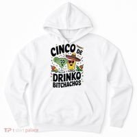 Funny Cinco De Drinko Bitchachos Margirita Tequila  Hoodie thumb 0