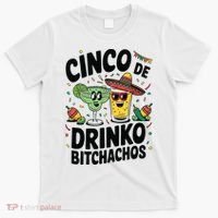 Funny Cinco De Drinko Bitchachos Margirita Tequila  T-Shirt thumb 0