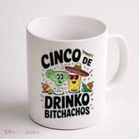 Funny Cinco De Drinko Bitchachos Margirita Tequila  Coffee Mug thumb 1