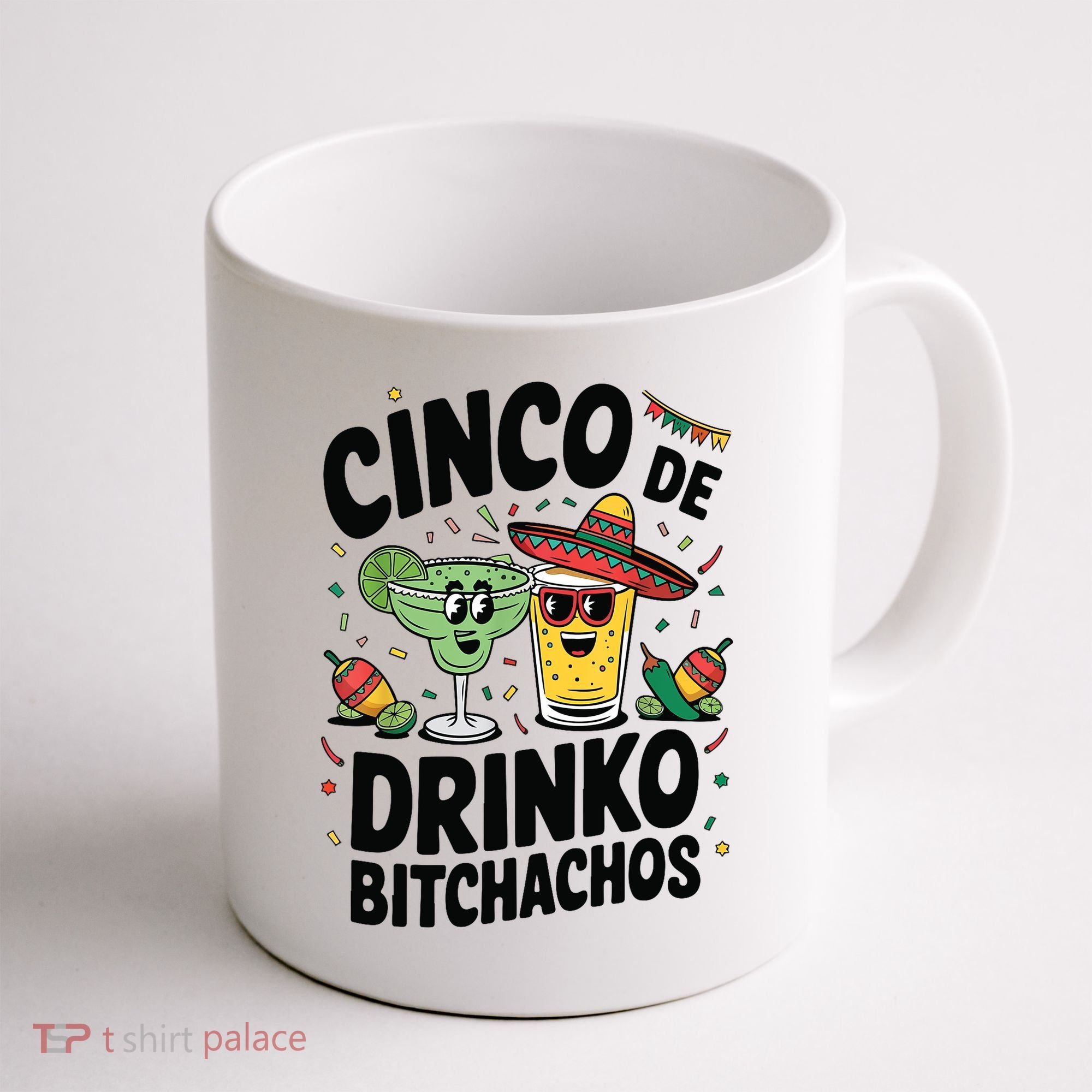 Funny Cinco De Drinko Bitchachos Margirita Tequila  Coffee Mug