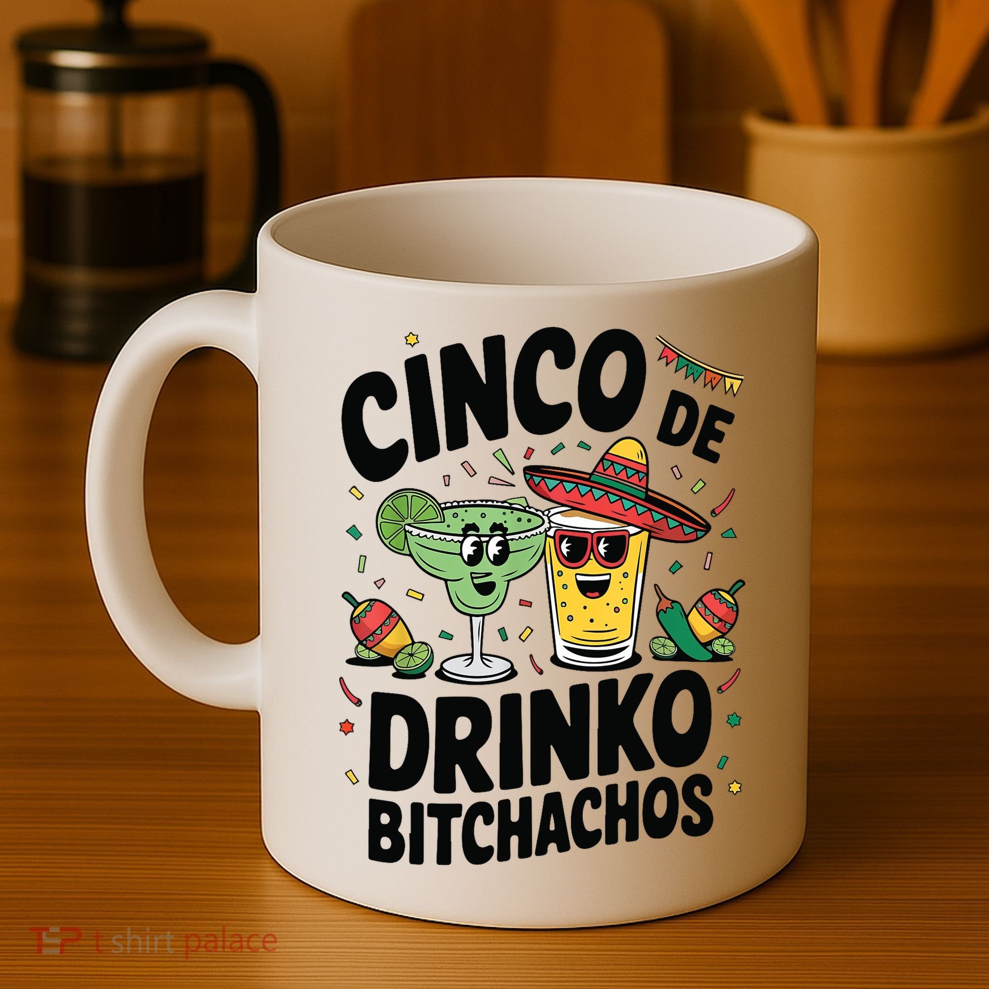 Funny Cinco De Drinko Bitchachos Margirita Tequila  Coffee Mug