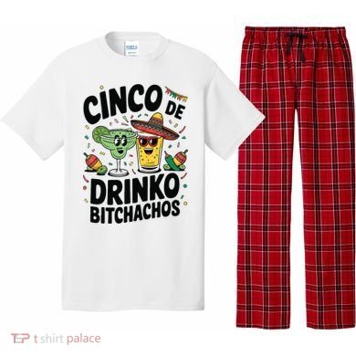 Funny Cinco De Drinko Bitchachos Margirita Tequila  Pajama Set