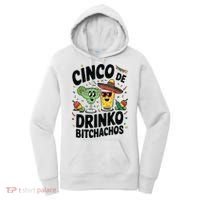 Funny Cinco De Drinko Bitchachos Margirita Tequila  Women's Hoodie thumb 0