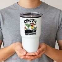 Funny Cinco De Drinko Bitchachos Margirita Tequila  Tumbler thumb 2