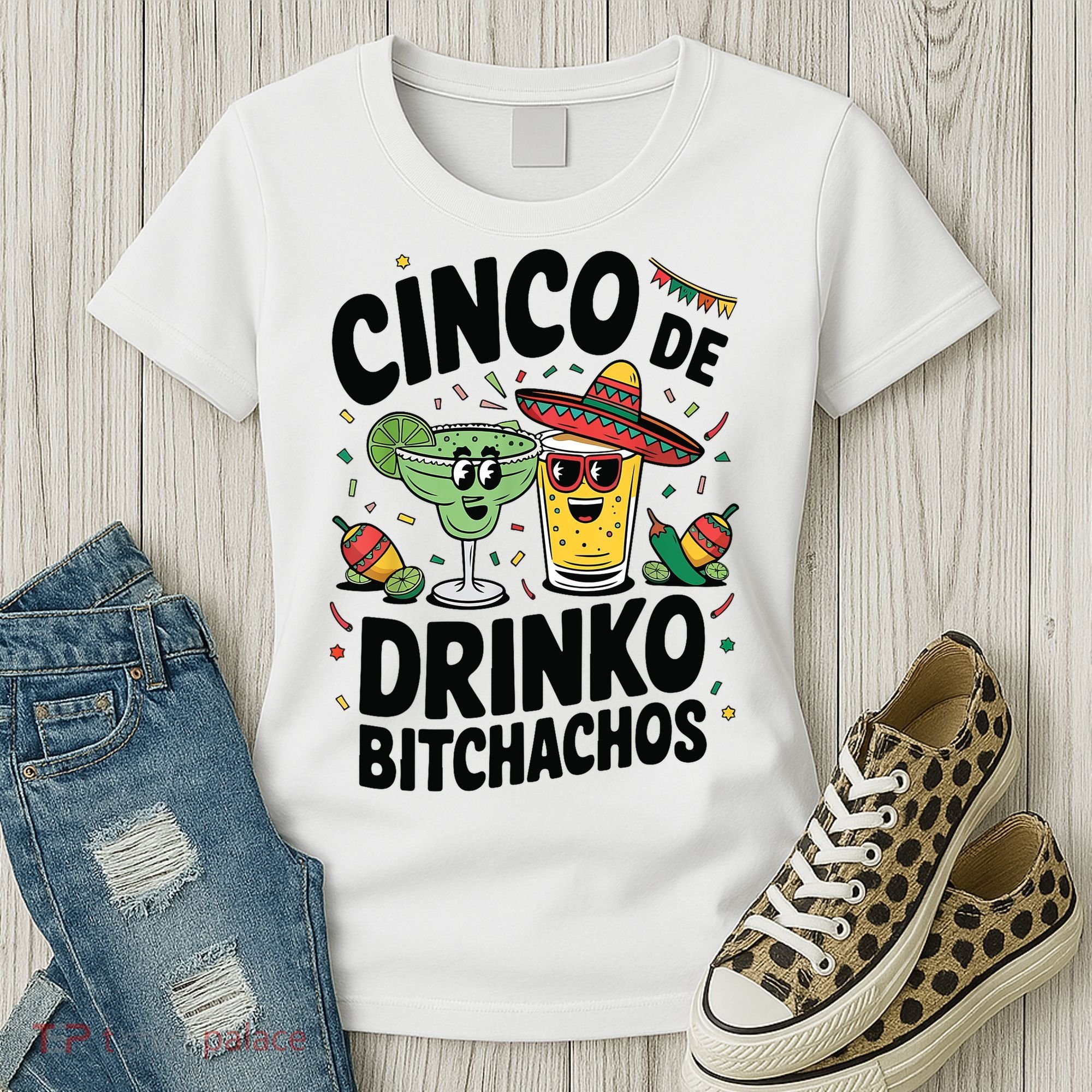 Funny Cinco De Drinko Bitchachos Margirita Tequila  Women's T-Shirt