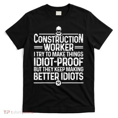 Funny Construction Design For Dad Construction Worker T-Shirt