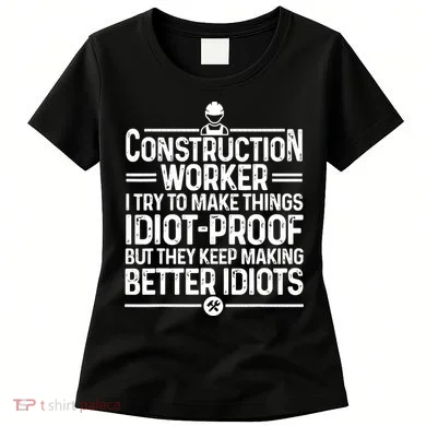 Funny Construction Design For Dad Construction Worker Women's T-Shirt