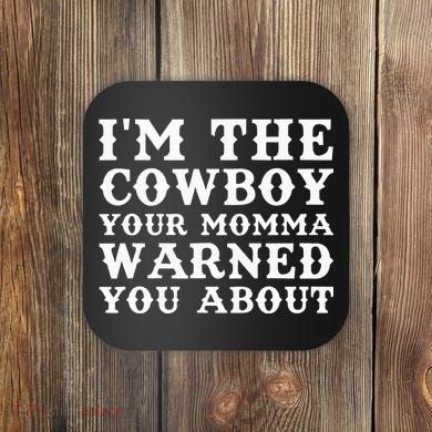 Funny Cowboy Dad Husband Or Boyfriend Coaster