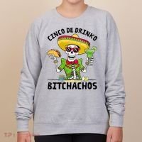 Funny Cinco De Drinko Bitchachos Mexican Fiesta Drinking Women's Sweatshirt thumb 0