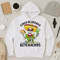 Funny Cinco De Drinko Bitchachos Mexican Fiesta Drinking Hoodie thumb 3