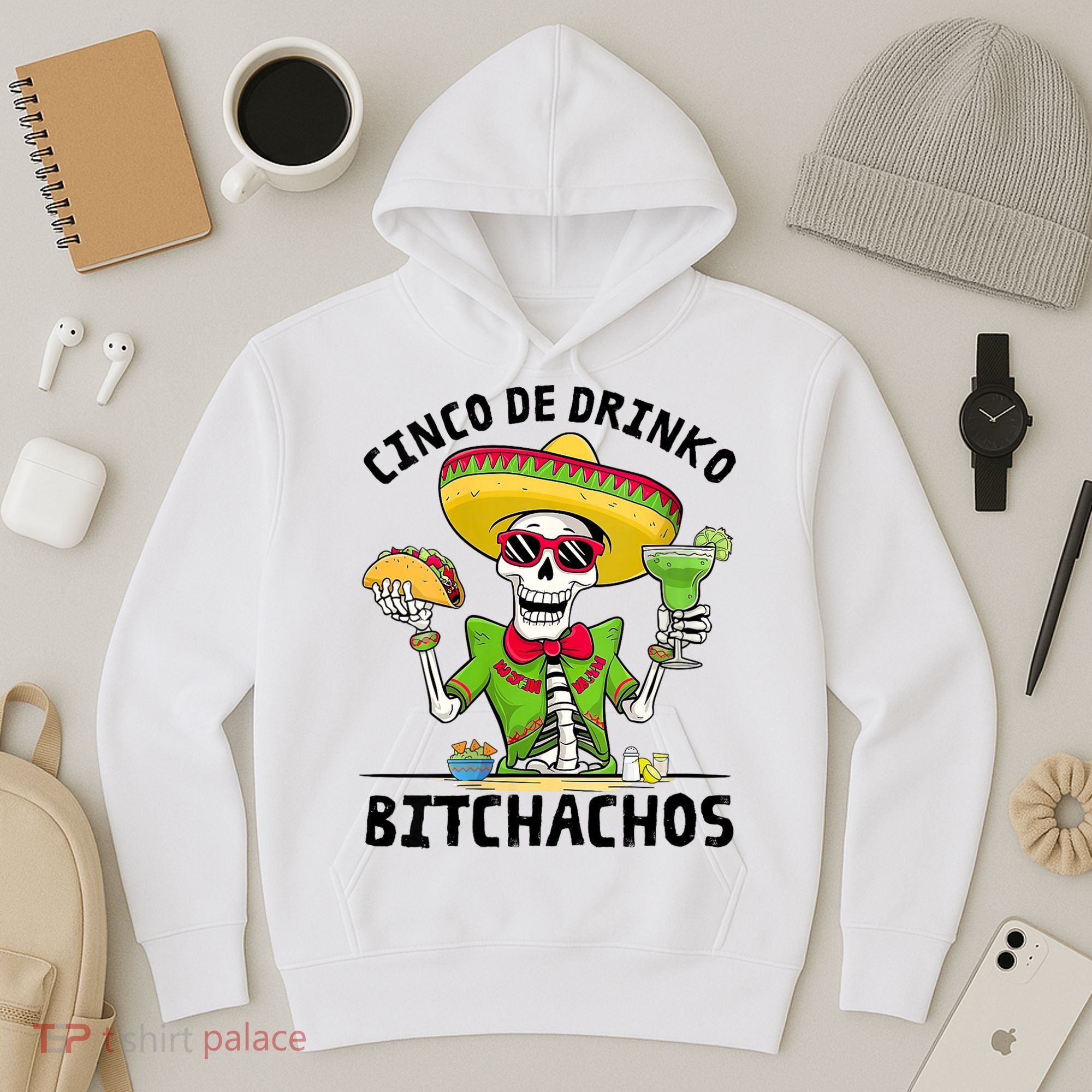 Funny Cinco De Drinko Bitchachos Mexican Fiesta Drinking Hoodie