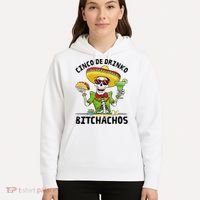 Funny Cinco De Drinko Bitchachos Mexican Fiesta Drinking Hoodie thumb 5