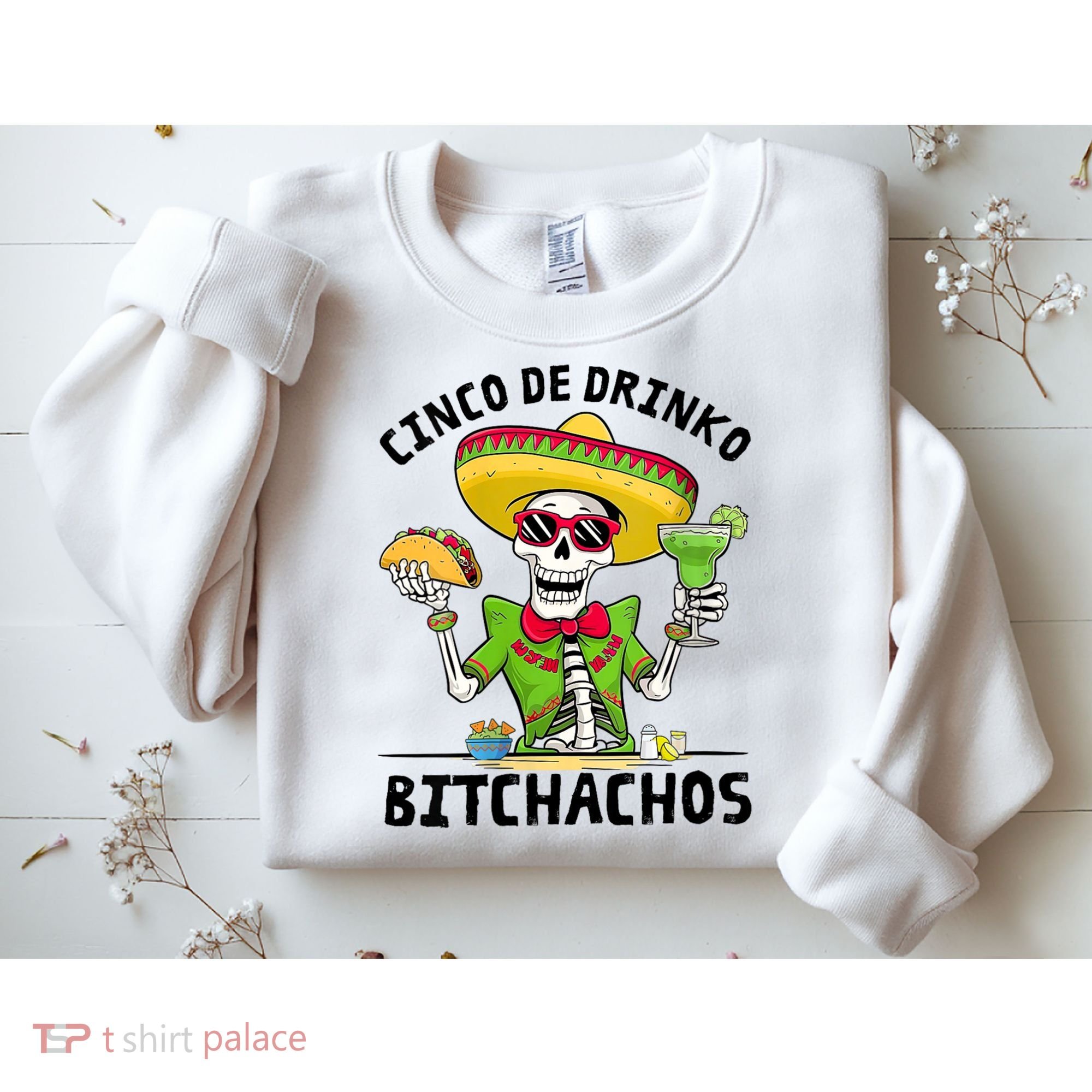 Funny Cinco De Drinko Bitchachos Mexican Fiesta Drinking Sweatshirt