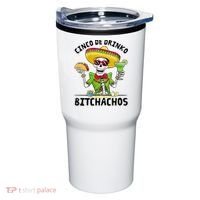 Funny Cinco De Drinko Bitchachos Mexican Fiesta Drinking Tumbler thumb 0