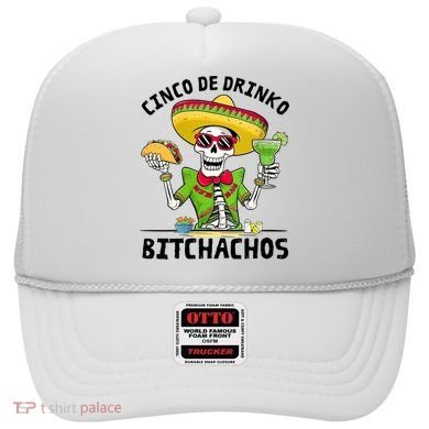 Funny Cinco De Drinko Bitchachos Mexican Fiesta Drinking Hat