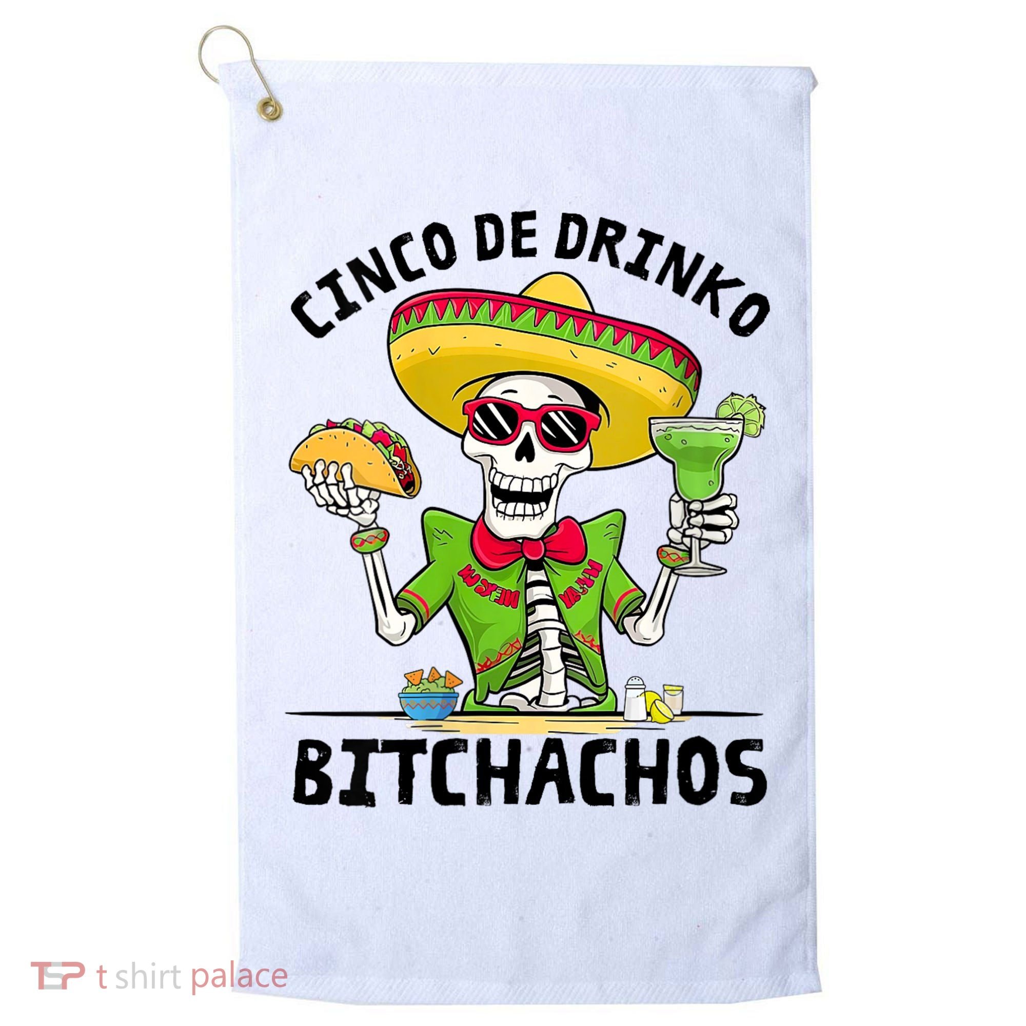 Funny Cinco De Drinko Bitchachos Mexican Fiesta Drinking Golf Towel