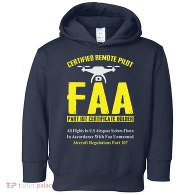 FAA Certified Drone Pilot Funny Remote Pilots Drone Life Toddler Hoodie