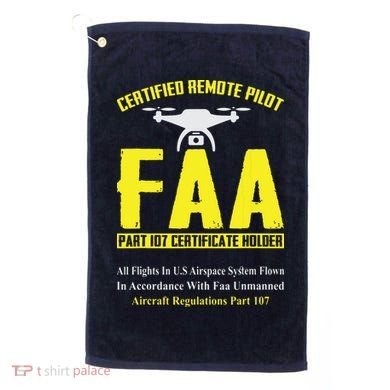 FAA Certified Drone Pilot Funny Remote Pilots Drone Life Golf Towel