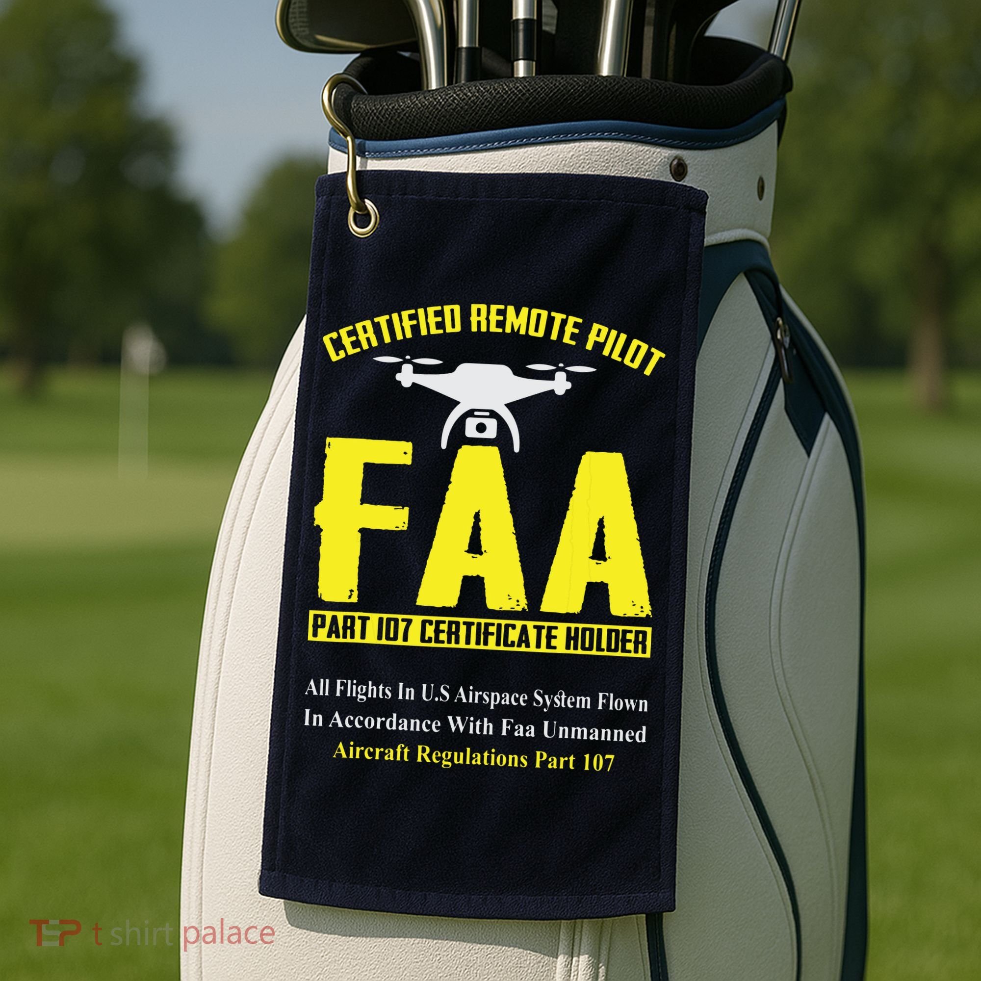 FAA Certified Drone Pilot Funny Remote Pilots Drone Life Golf Towel