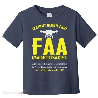 FAA Certified Drone Pilot Funny Remote Pilots Drone Life Toddler T-Shirt