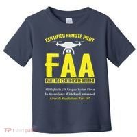 FAA Certified Drone Pilot Funny Remote Pilots Drone Life Toddler T-Shirt thumb 0