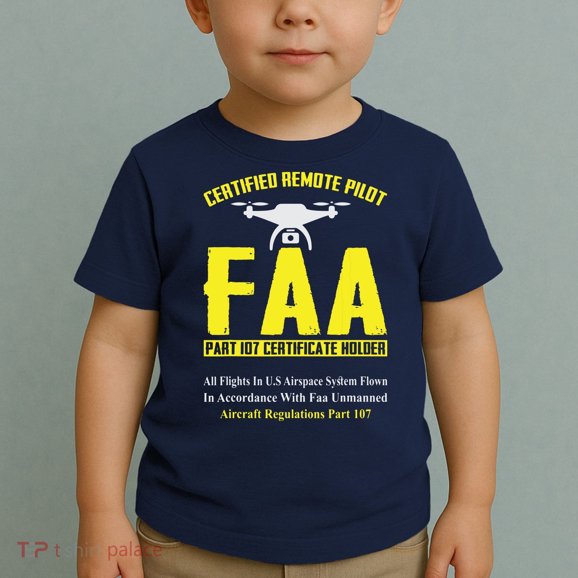 FAA Certified Drone Pilot Funny Remote Pilots Drone Life Toddler T-Shirt