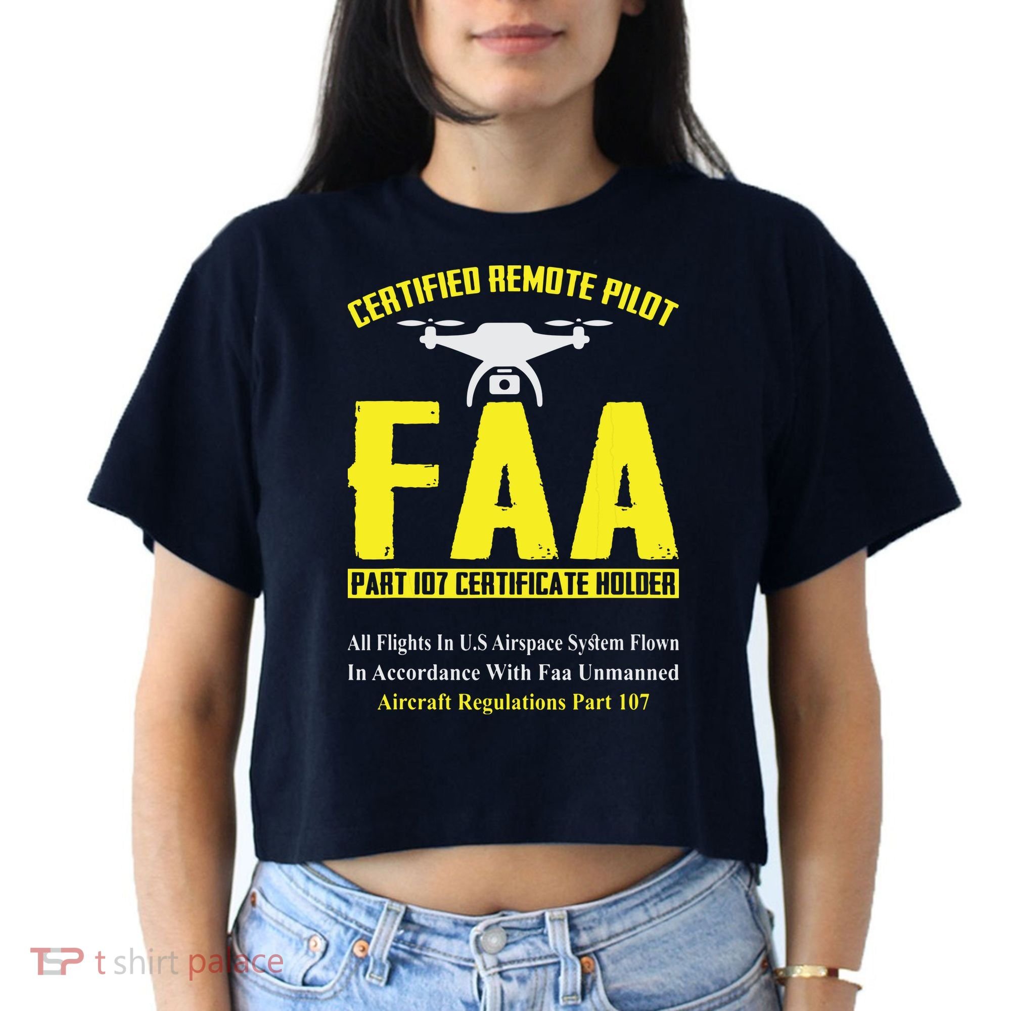 FAA Certified Drone Pilot Funny Remote Pilots Drone Life Women's Crop Top Tee