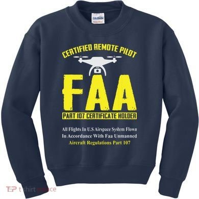 FAA Certified Drone Pilot Funny Remote Pilots Drone Life Kids Sweatshirt