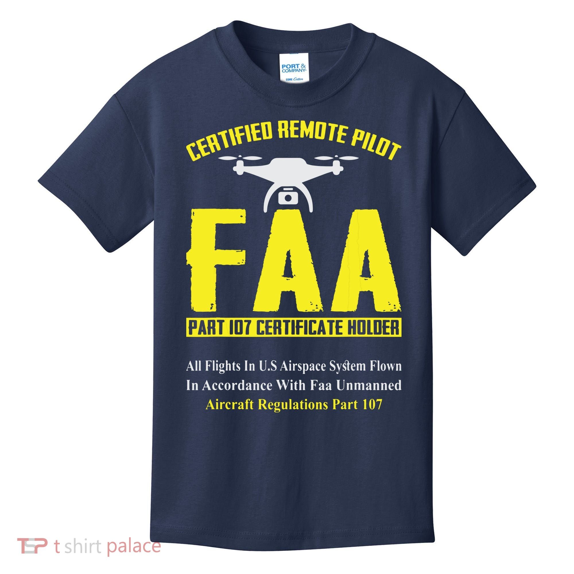 FAA Certified Drone Pilot Funny Remote Pilots Drone Life Kids T-Shirt