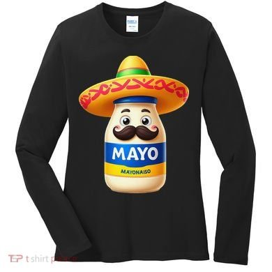 Funny Cinco De Mayo Mayonnaise Bottle Mexican Fiesta Pun Women's Long Sleeve Shirt