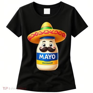 Funny Cinco De Mayo Mayonnaise Bottle Mexican Fiesta Pun Women's T-Shirt