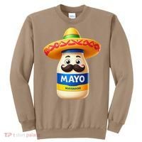 Funny Cinco De Mayo Mayonnaise Bottle Mexican Fiesta Pun Sweatshirt thumb 0