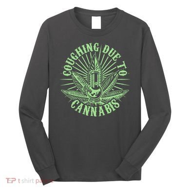 Funny Coughing Due To Cannabis Long Sleeve Shirt