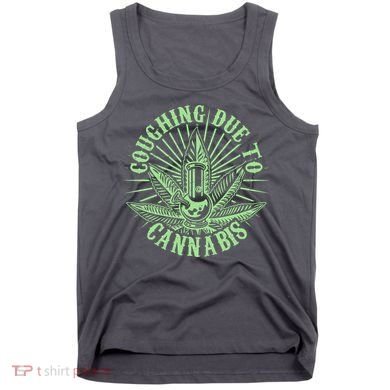 Funny Coughing Due To Cannabis Tank Top