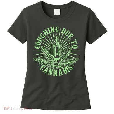 Funny Coughing Due To Cannabis Women's T-Shirt