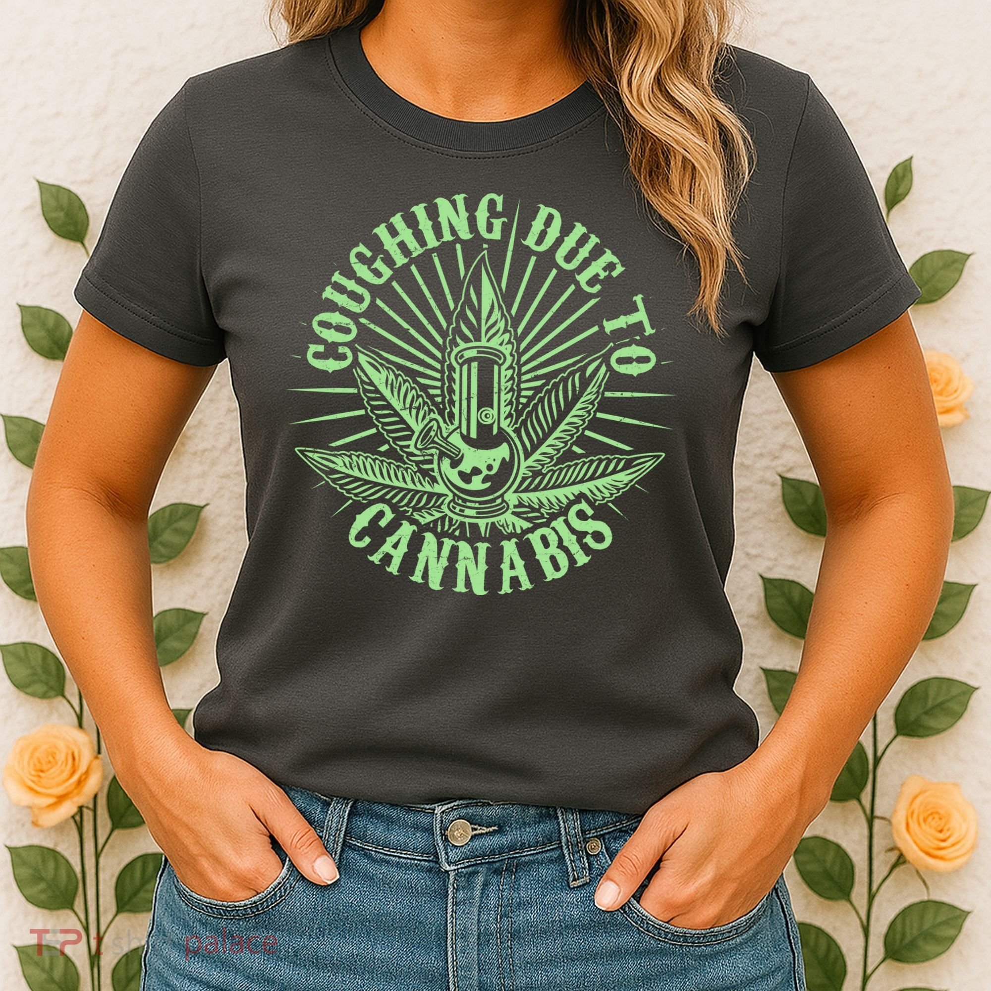 Funny Coughing Due To Cannabis Women's T-Shirt
