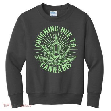 Funny Coughing Due To Cannabis Kids Sweatshirt