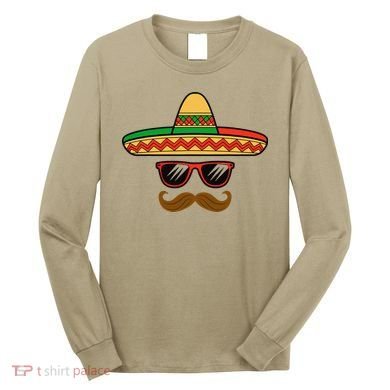 Funny Cinco De Mayo Face Mexican With Sombrero Hat Sunglass Long Sleeve Shirt