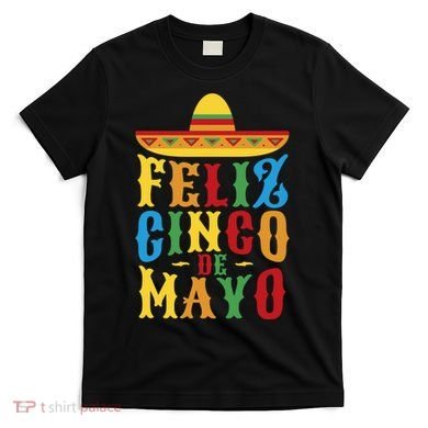 Feliz Cinco De Mayo T-Shirt